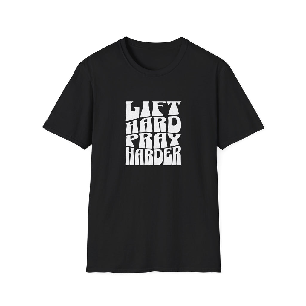 Lift Hard Pray Harder T-Shirt