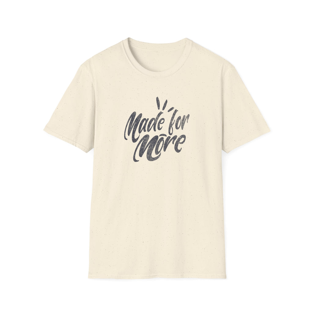 Made for More T-Shirt