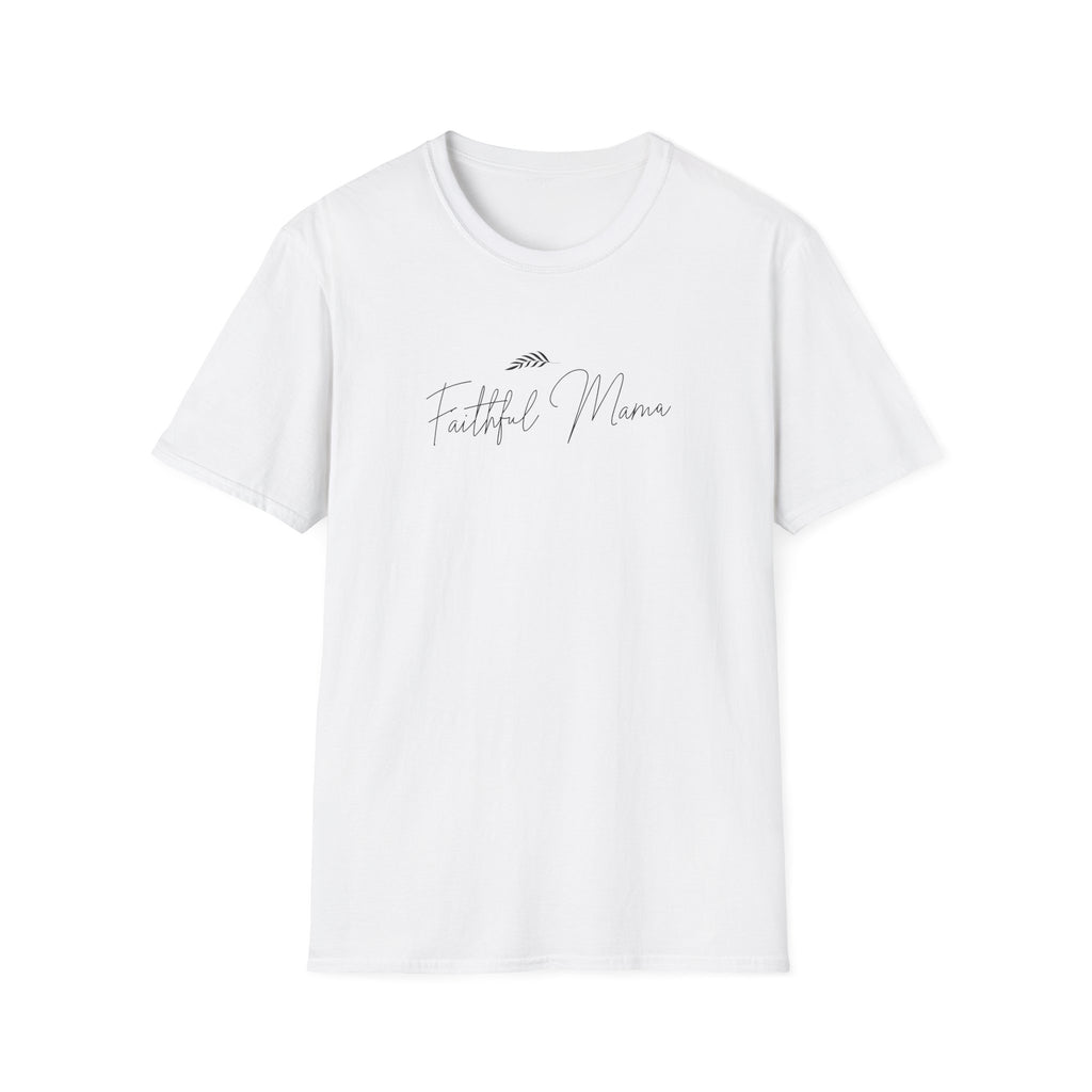 Faithful Mama T-Shirt