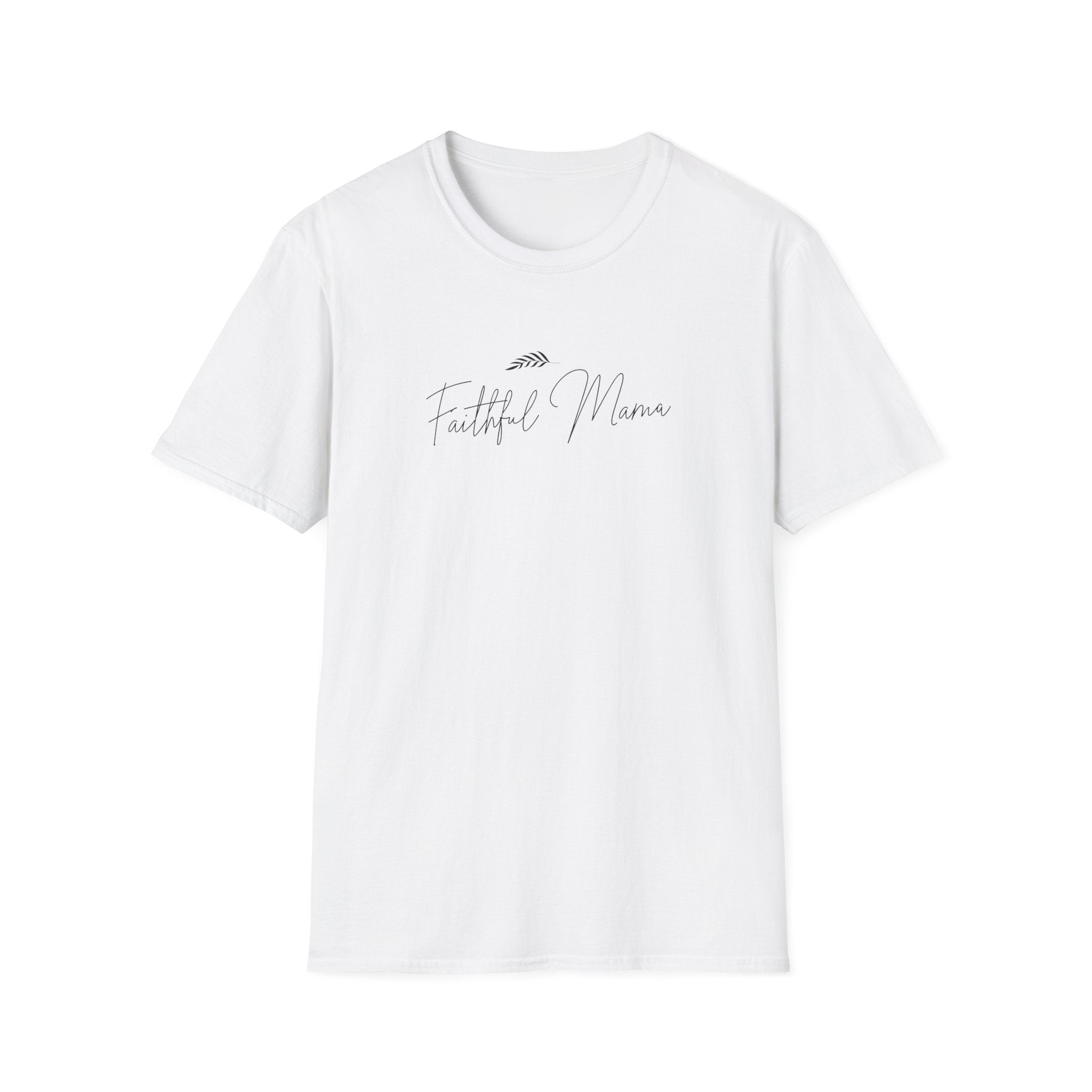 Faithful Mama T-Shirt
