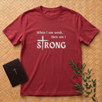 Weak but Strong T-Shirt