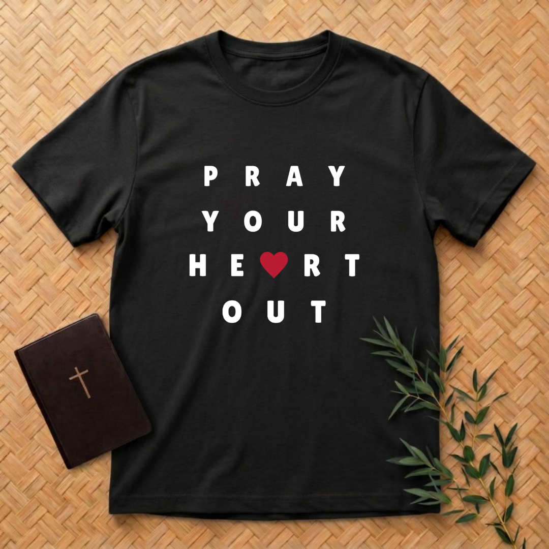 Pray your heart out T-Shirt