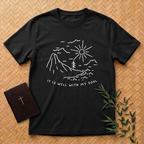 It is well with my soul T-Shirt