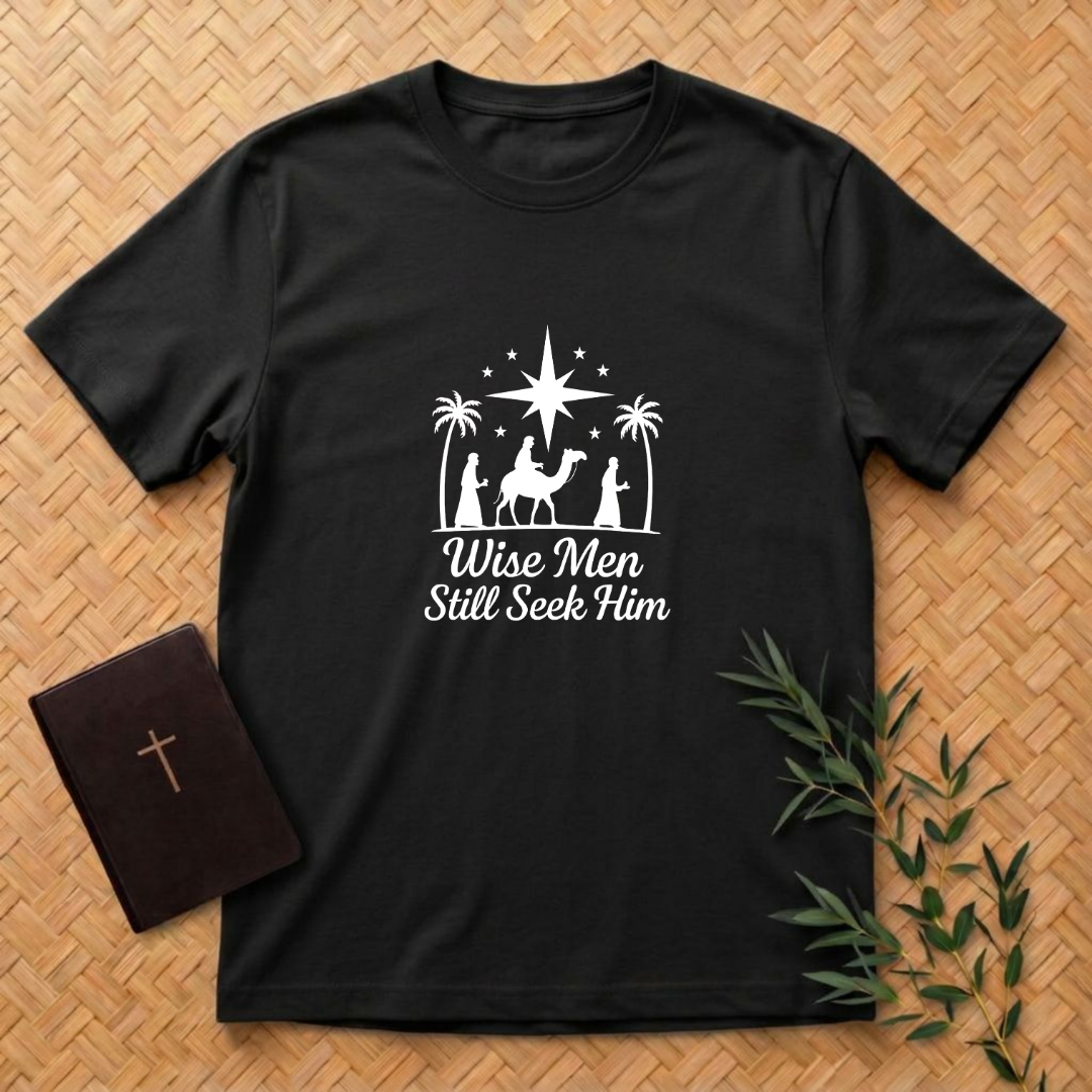 Wise men seek Him T-Shirt
