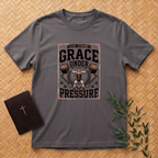 Grace Under Pressure T-Shirt