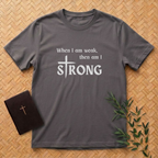 Weak but Strong T-Shirt