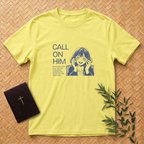 Call on Him T-Shirt