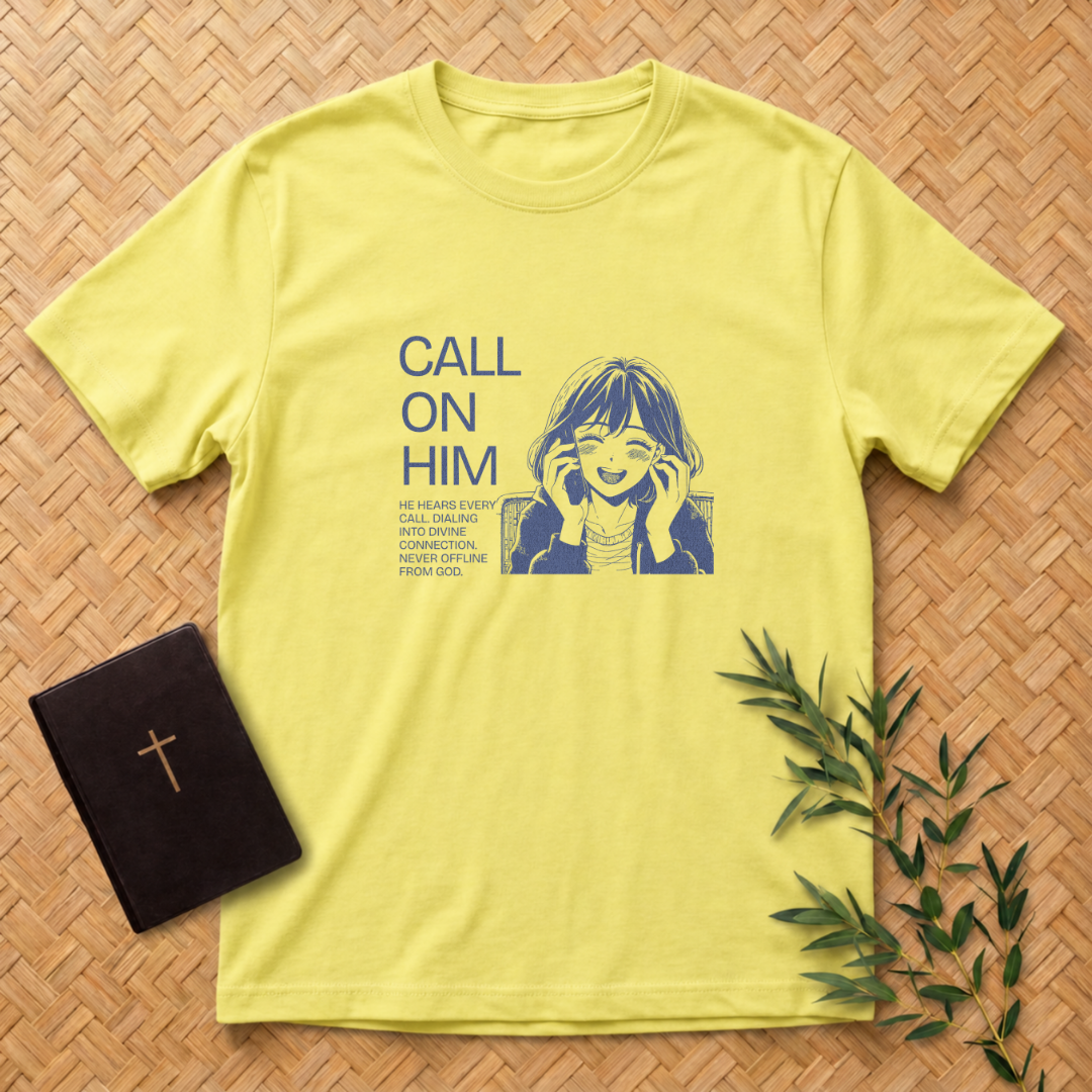 Call on Him T-Shirt