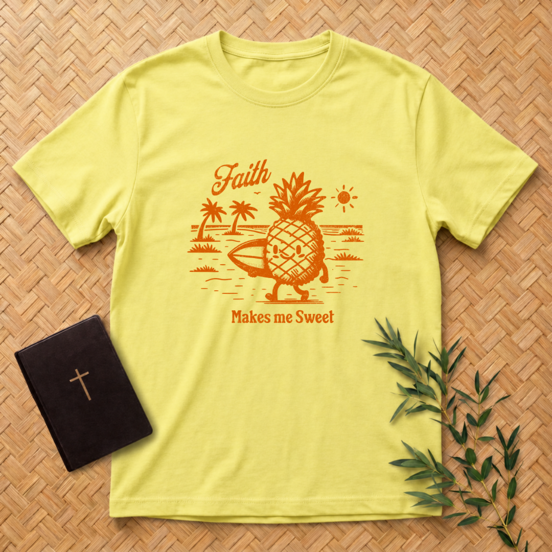 Faith Makes me Sweet T-Shirt