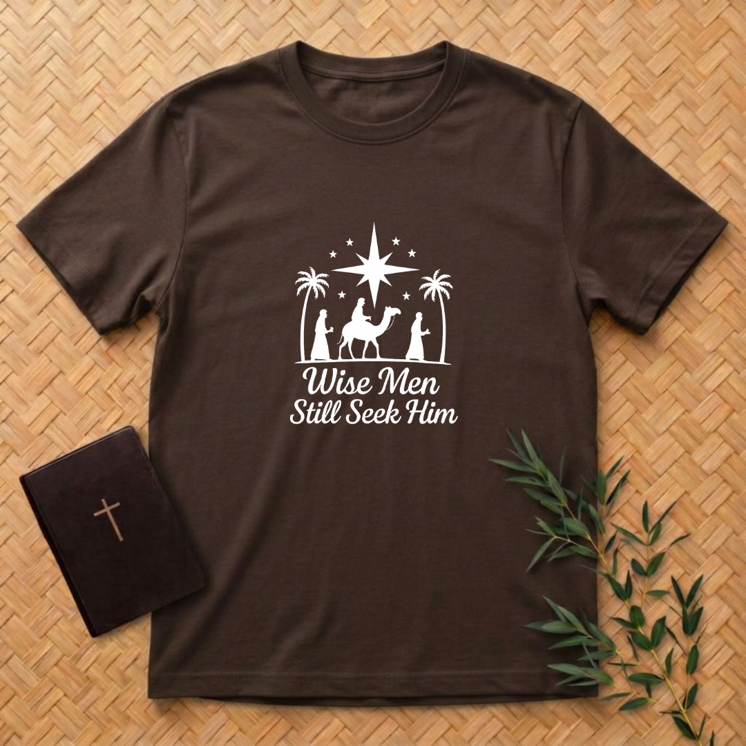 Wise men seek Him T-Shirt