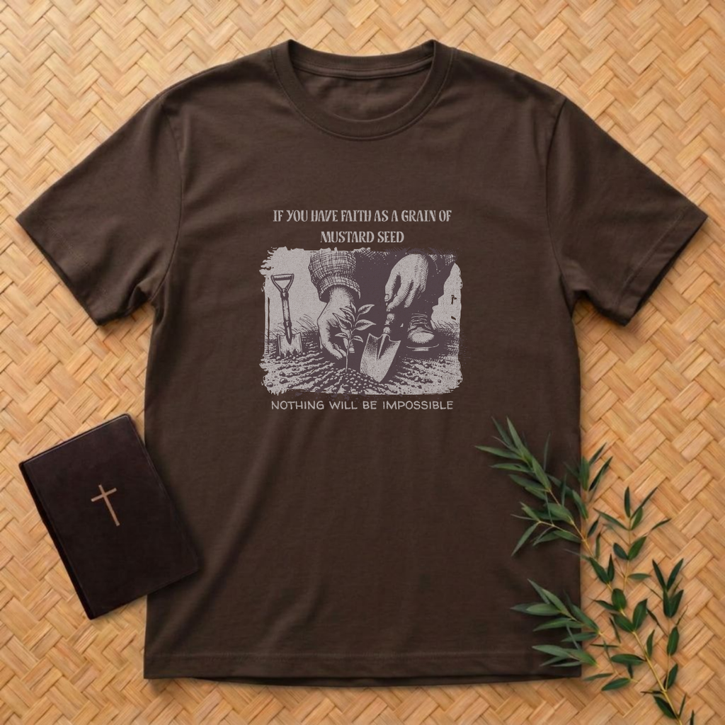 Faith as a Grain of Mustard T-Shirt