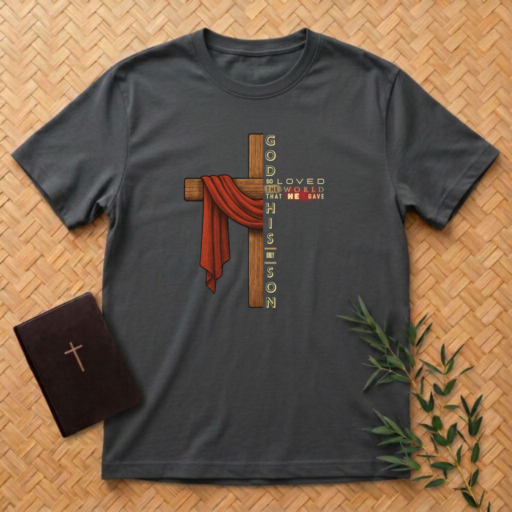 God Loved The World T-Shirt