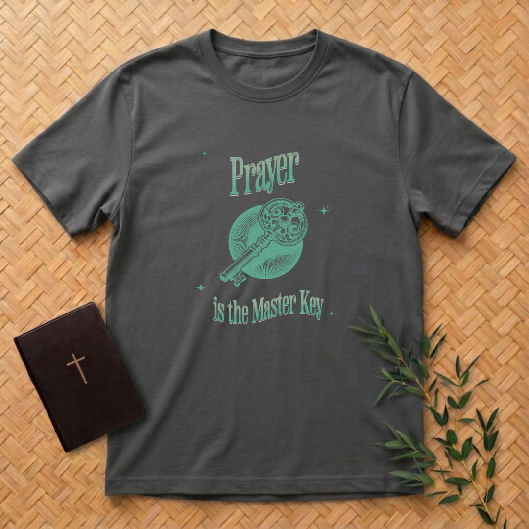 Prayer is the Master Key T-Shirt