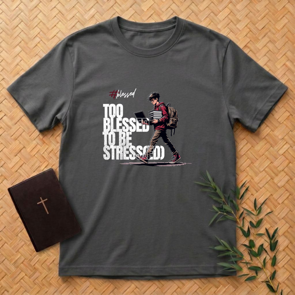 Too Blessed to be Stressed T-Shirt