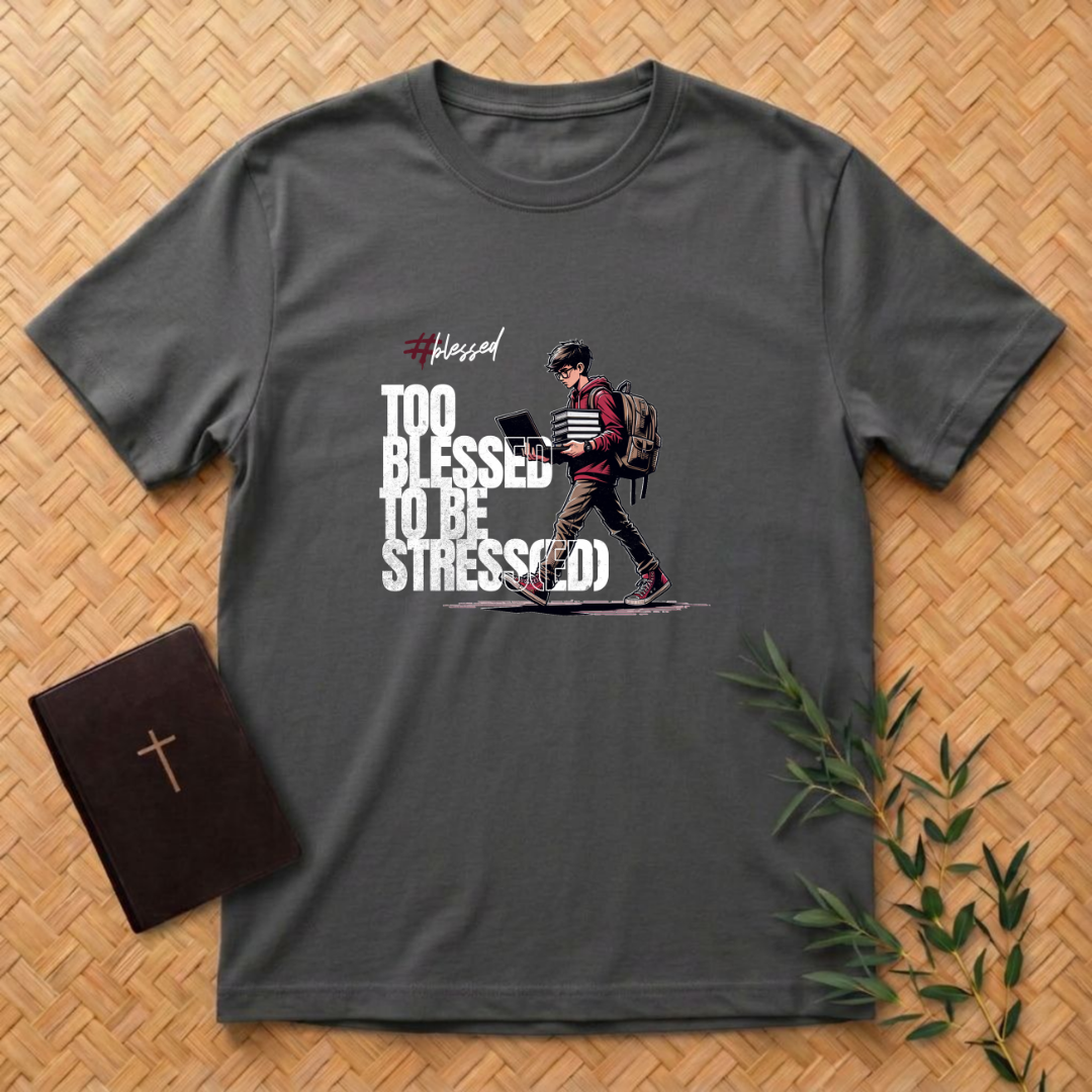 Too Blessed to be Stressed T-Shirt