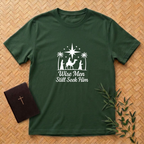 Wise men seek Him T-Shirt