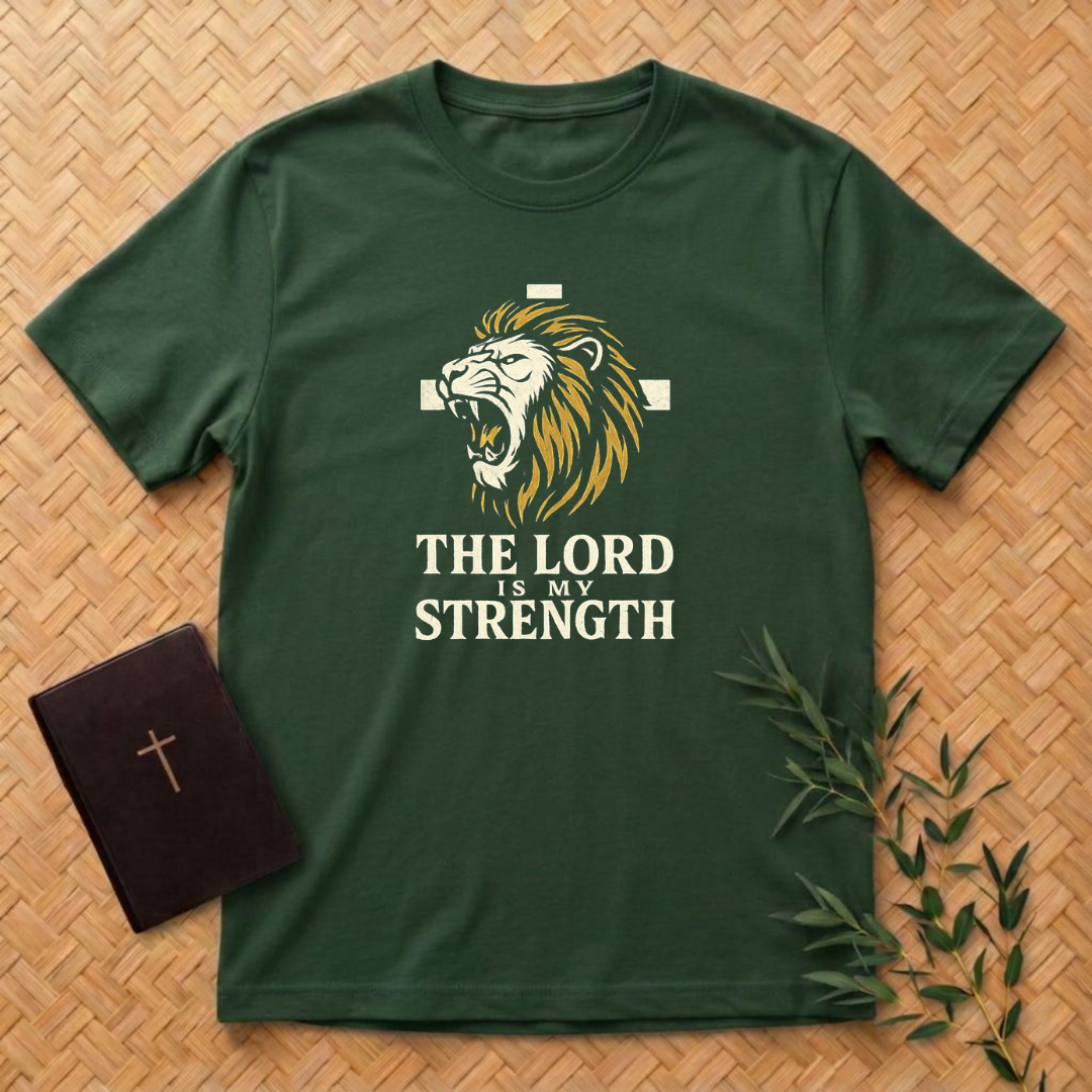 The Lord is my Strength T-Shirt
