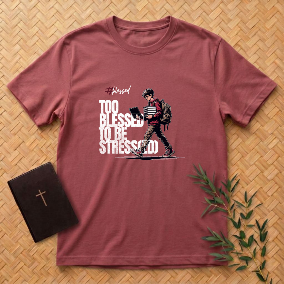 Too Blessed to be Stressed T-Shirt