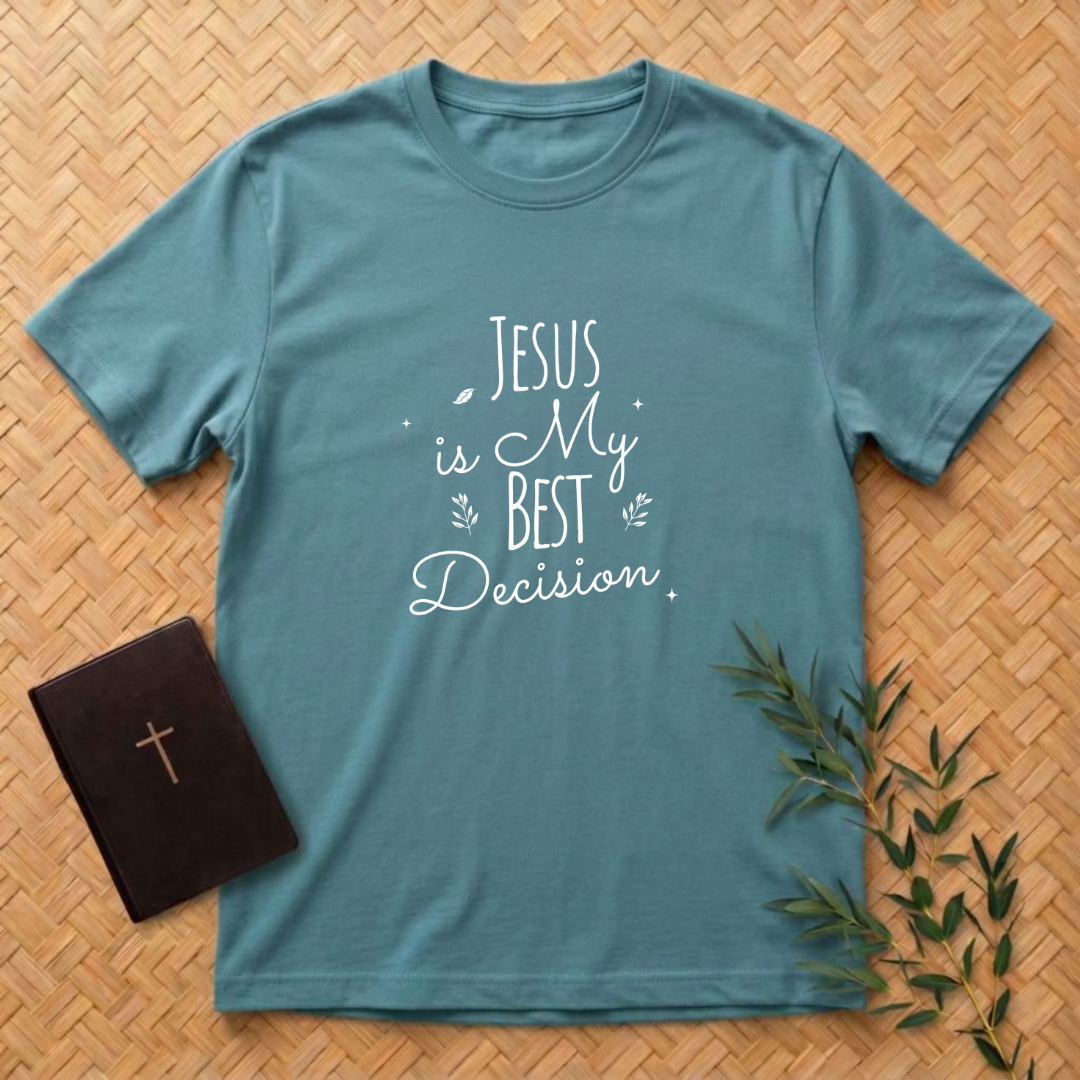 Jesus is My Best Decision T-Shirt