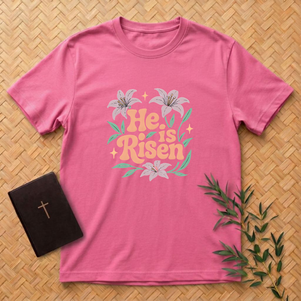 He Is Risen T-Shirt
