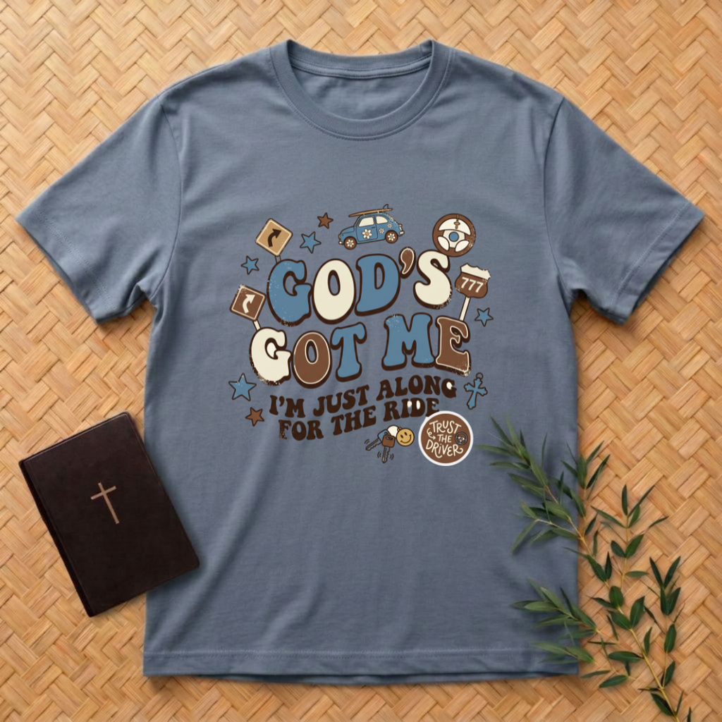 God's Got Me T-Shirt