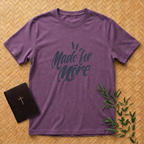 Made for More T-Shirt