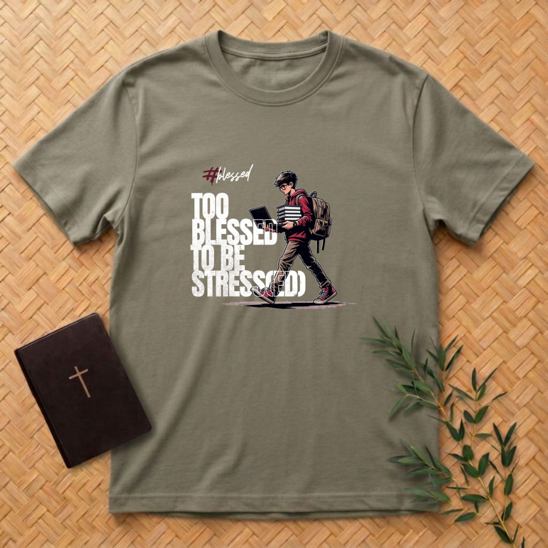 Too Blessed to be Stressed T-Shirt