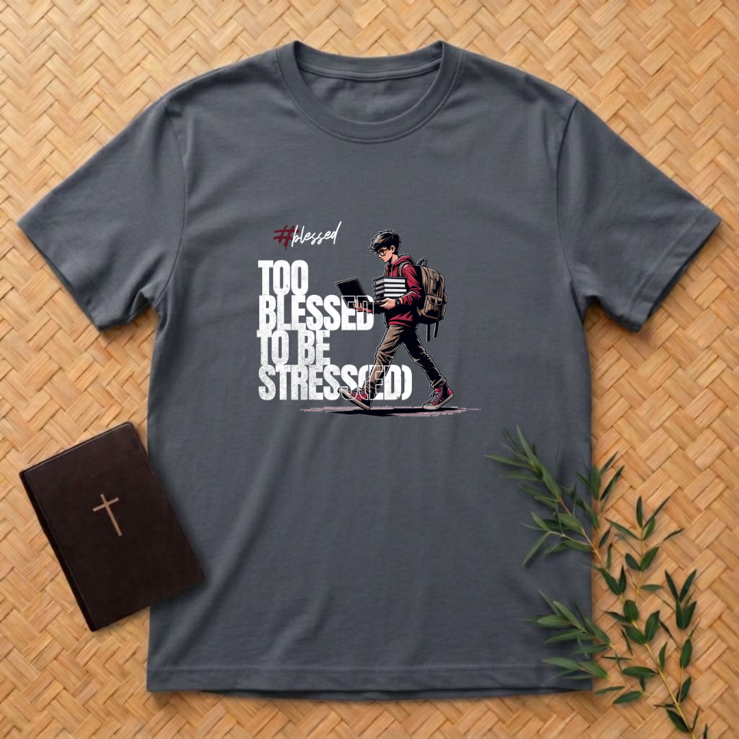 Too Blessed to be Stressed T-Shirt
