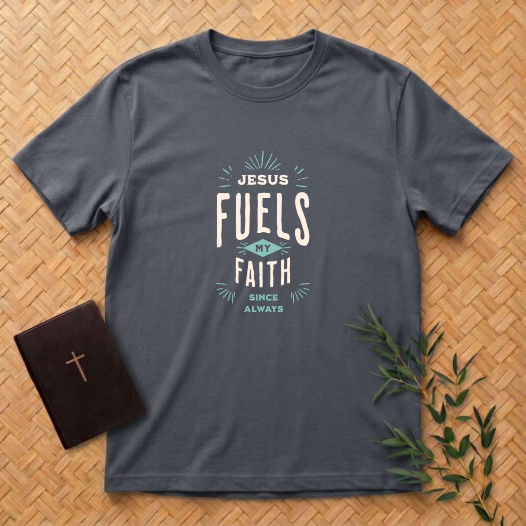 He Fuels My Faith T-Shirt