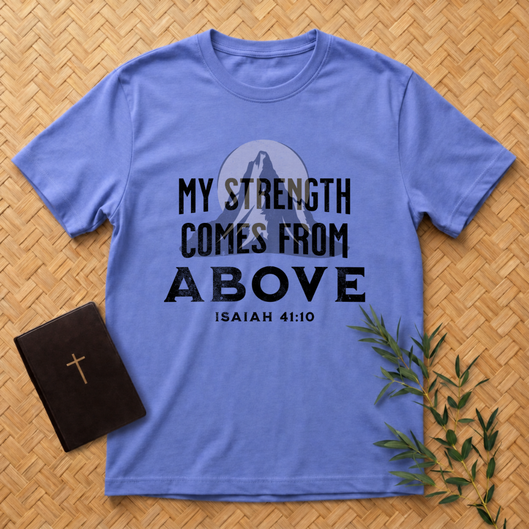 Strength From Above T-Shirt