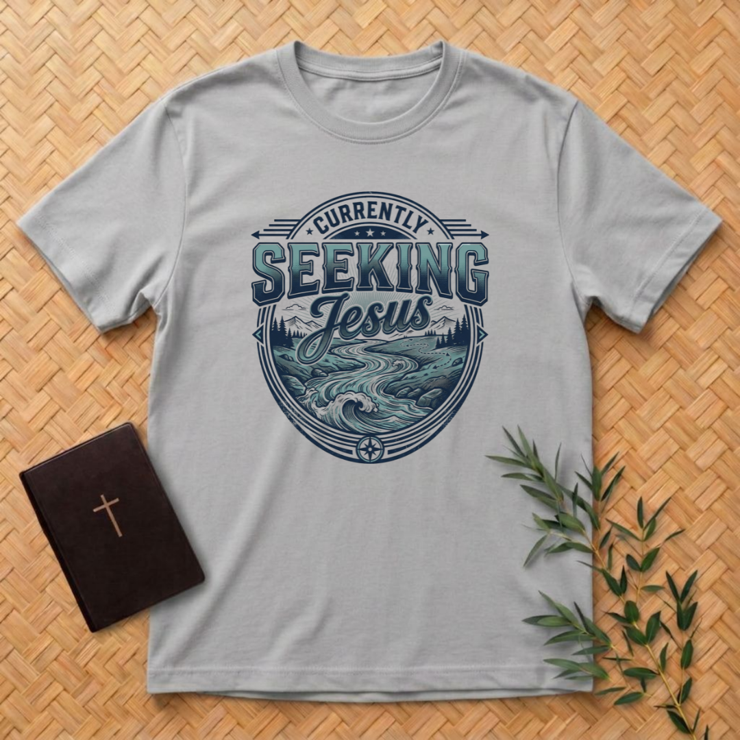 Currently Seeking Jesus T-Shirt