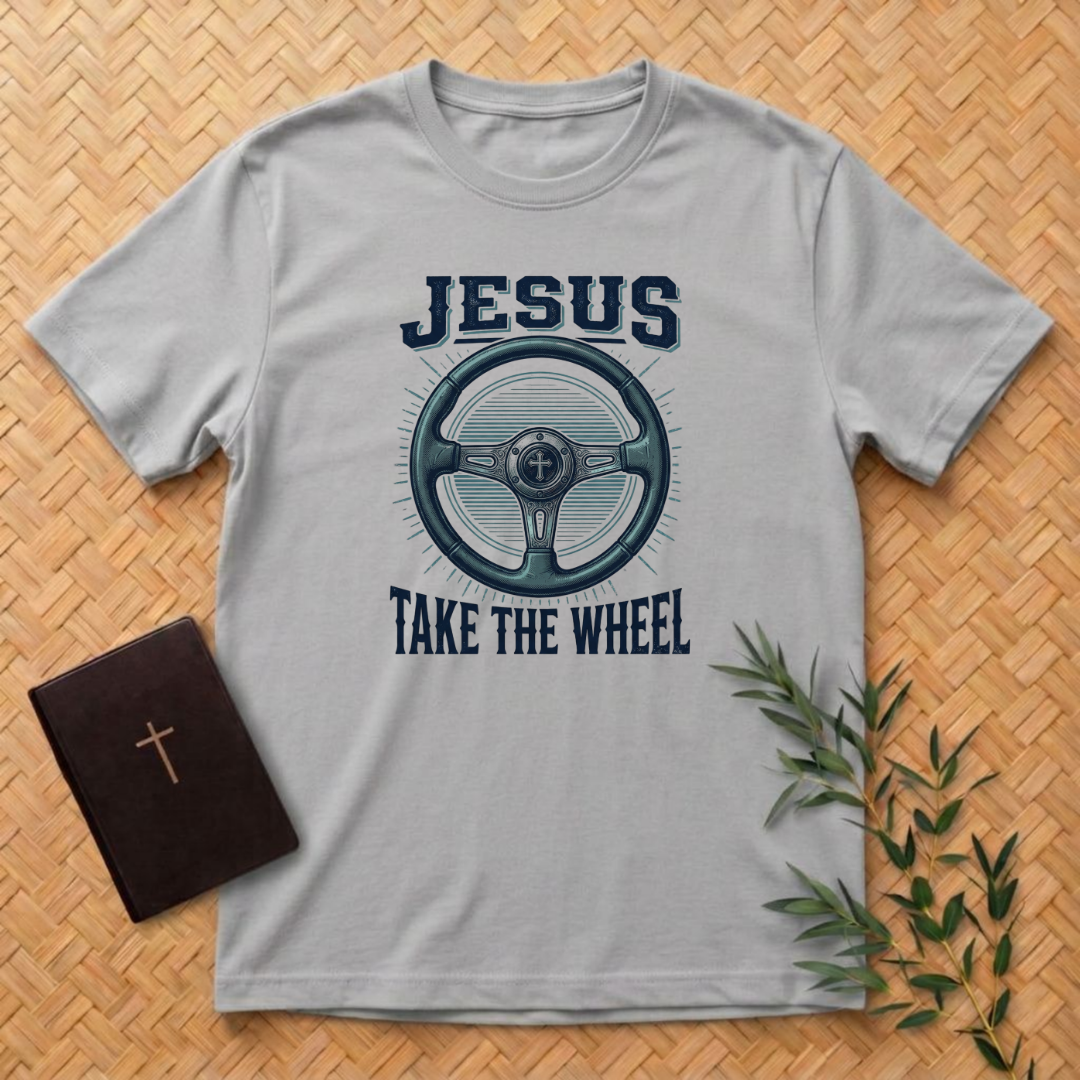 Jesus Take the Wheel T-Shirt