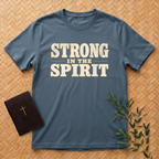 Strong in the Spirit T-Shirt