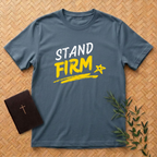 Stand Firm T-Shirt