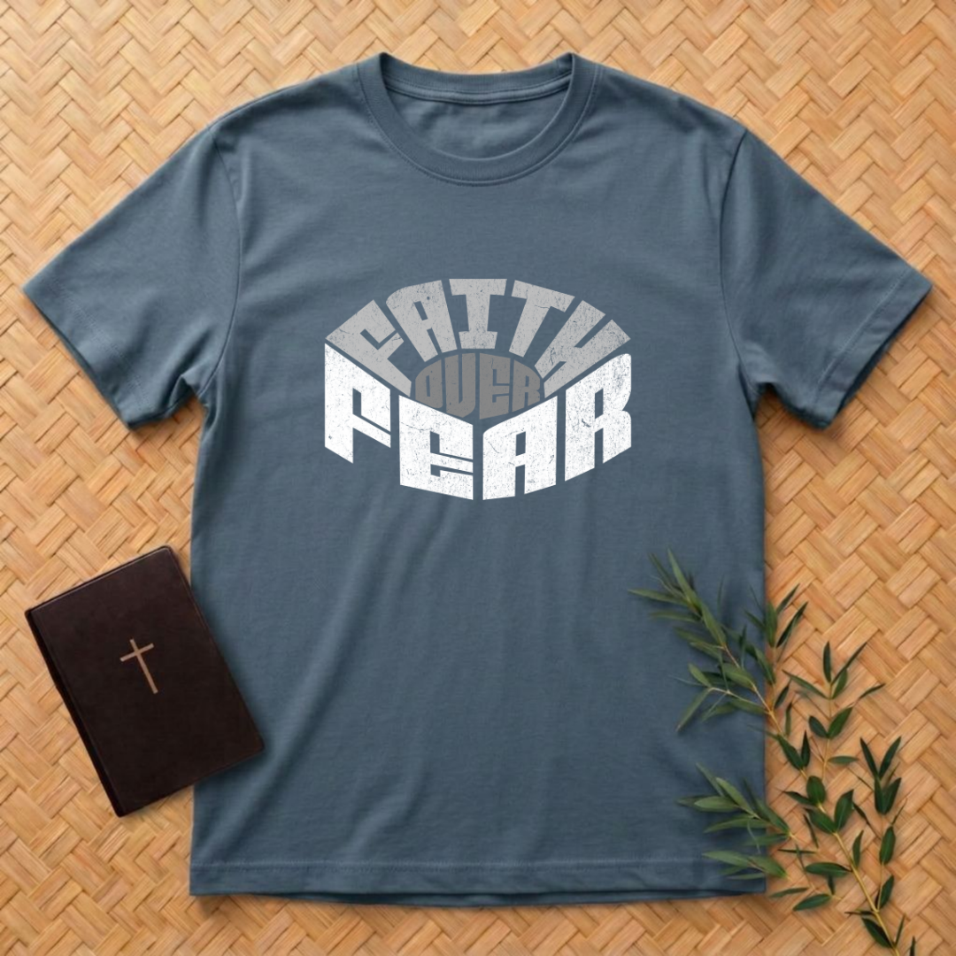 Faith Over Fear T-Shirt