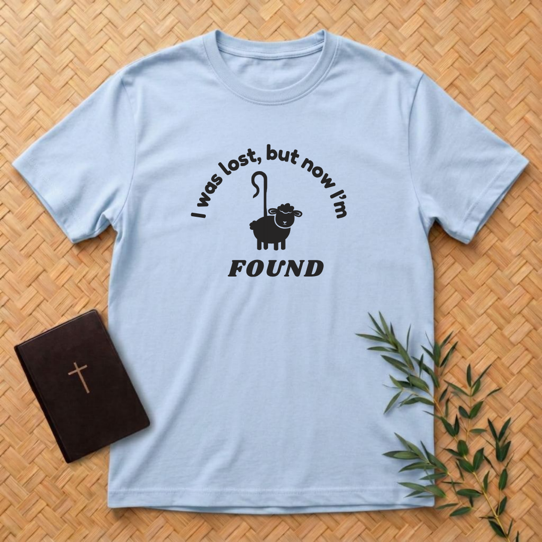 Lost but now I'm Found T-Shirt