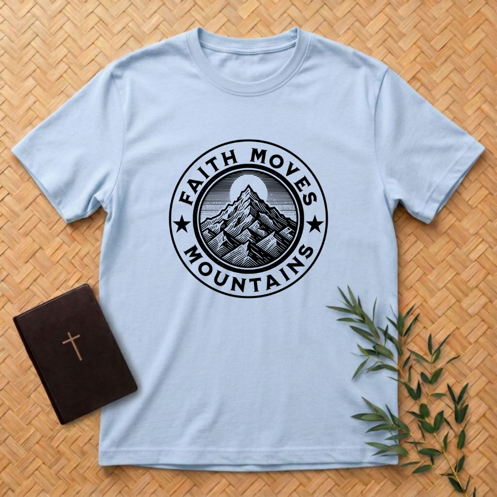 Faith Moves Mountains T-Shirt