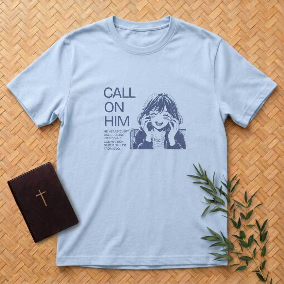 Call on Him T-Shirt