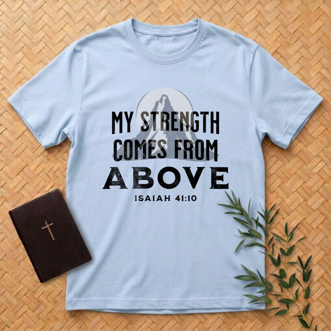 Strength From Above T-Shirt