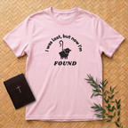 Lost but now I'm Found T-Shirt