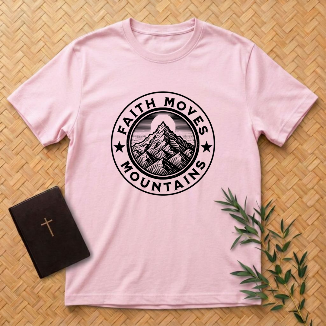 Faith Moves Mountains T-Shirt