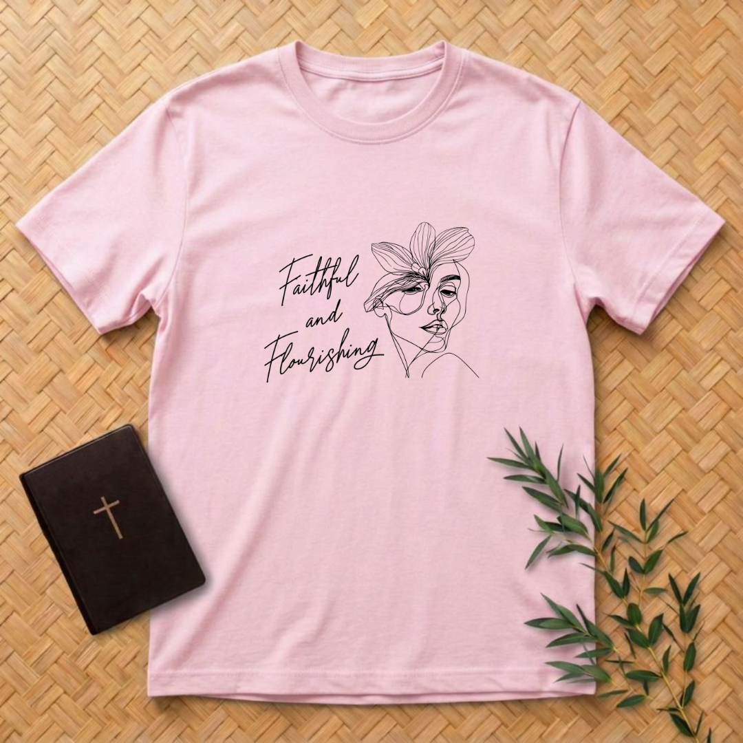 Faithful and Flourishing T-Shirt