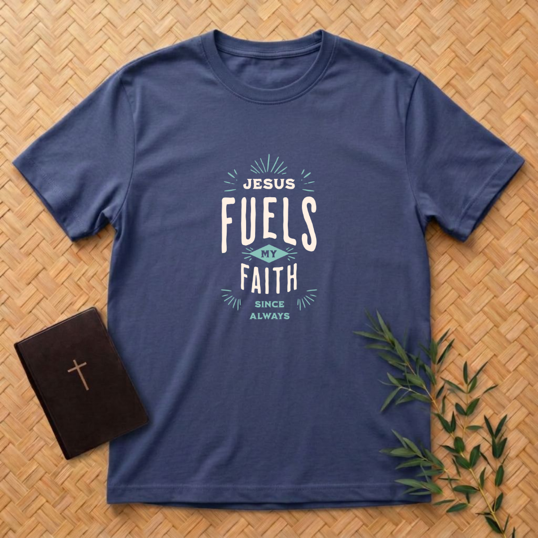 He Fuels My Faith T-Shirt