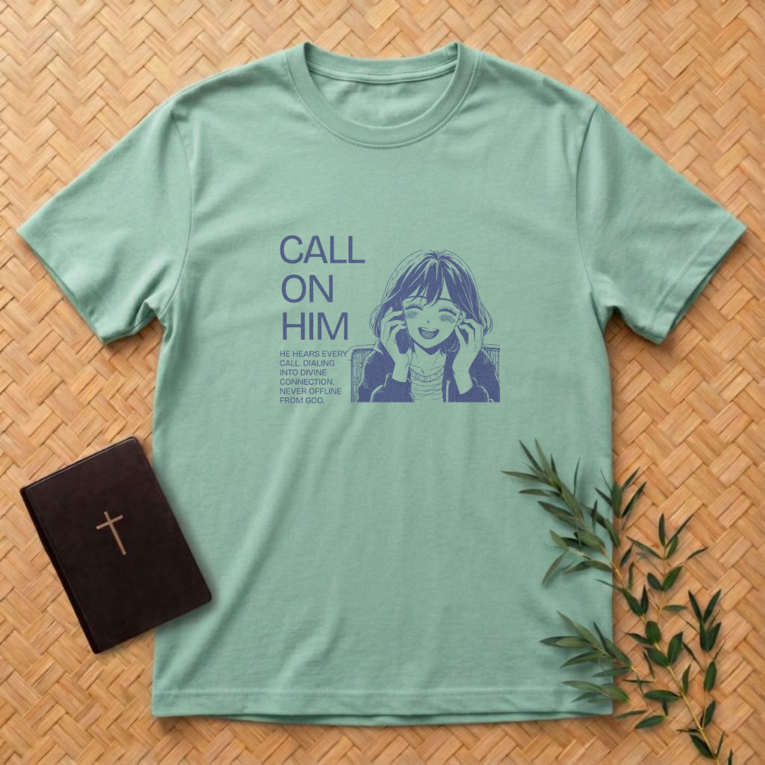 Call on Him T-Shirt