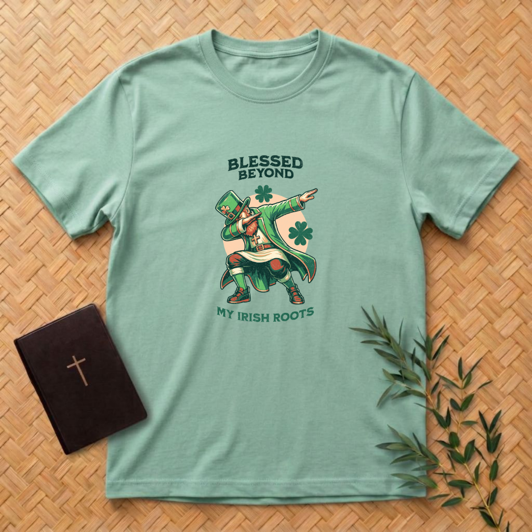 Blessed Beyond Irish Roots T-Shirt