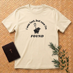 Lost but now I'm Found T-Shirt