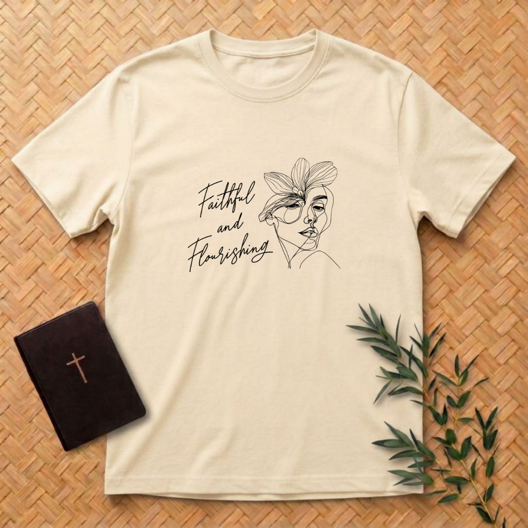 Faithful and Flourishing T-Shirt