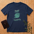 Prayer is the Master Key T-Shirt