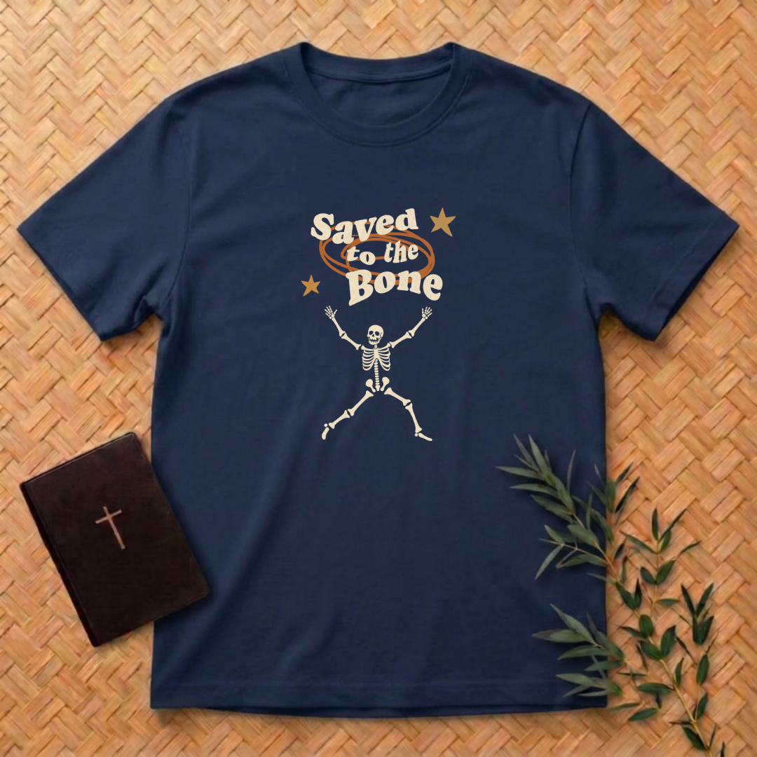 Saved to the Bone T-Shirt