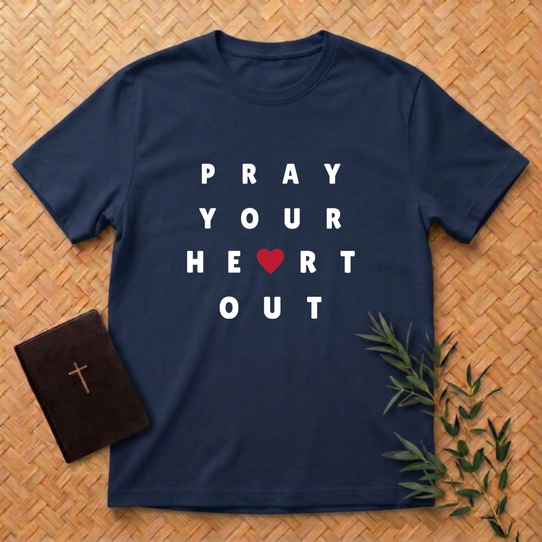 Pray your heart out T-Shirt